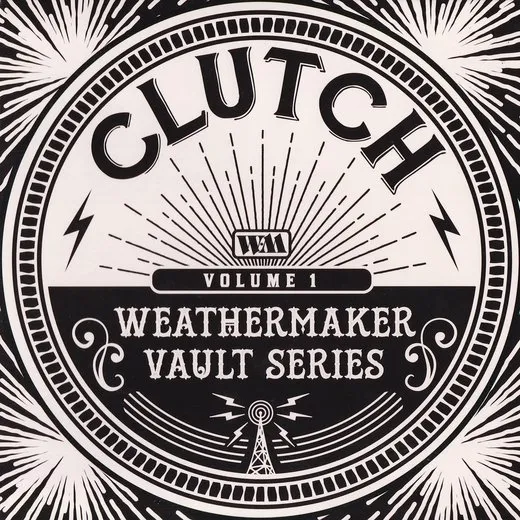Weathermaker Vault Series, Volume 1 von Clutch – Album Cover