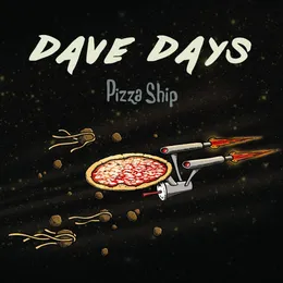 Pizza Ship von Dave Days – Album Cover