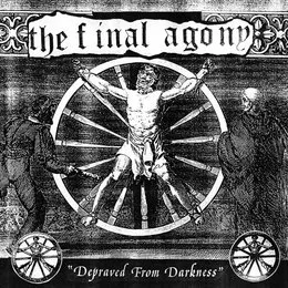 Depraved From Darkness von The Final Agony – Cover