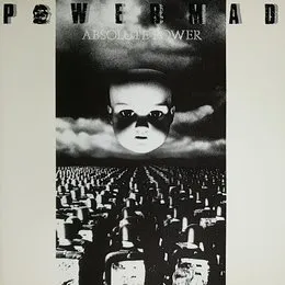 Absolute Power von Powermad – Album Cover