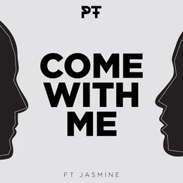 Come With Me von PT – Cover