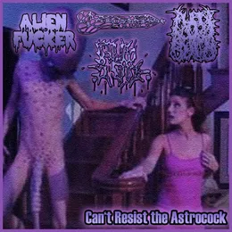 Can't Resist The Astro Cock von Alien Fucker – Cover