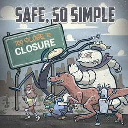 Too Close to Closure von Safe, So Simple – Cover