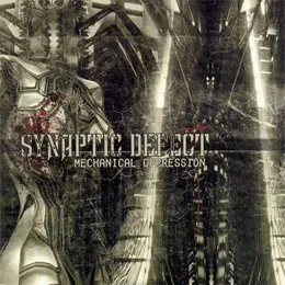 Mechanical Oppression von Synaptic Defect – Album Cover