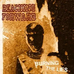 Burning the Lies von Reaching Forward – Album Cover