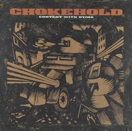 Content With Dying von Chokehold – Album Cover