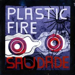 Saudade von Plastic Fire – Cover