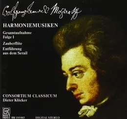 Die Harmoniemusiken, Folge 1: Die Zauberflöte / Die Entführung aus dem Serail von Consortium Classicum – Album Cover