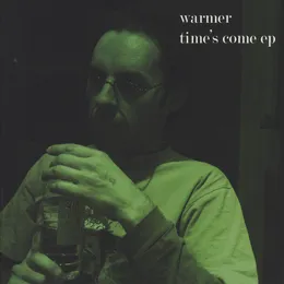 Time’s Come von Warmer – Cover