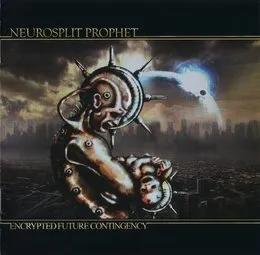 Encrypted Future Contingency von Neurosplit Prophet – Album Cover