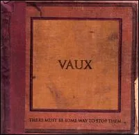 There Must Be Some Way to Stop Them von Vaux – Album Cover