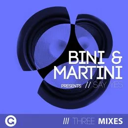 Say Yes (remixes) von Bini & Martini – Cover