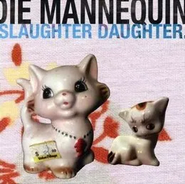 Slaughter Daughter von Die Mannequin – Cover