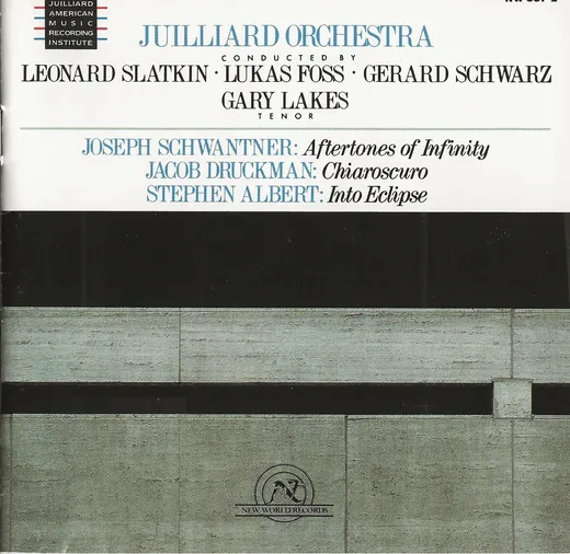 Schwantner: Aftertones of Infinity / Druckman: Chiaroscuro / Albert: Into Eclipse