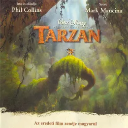 Tarzan: Az eredeti film zenéje magyarul von Mark Mancina – Album Cover