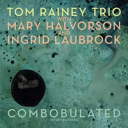 Combobulated von Tom Rainey – Album Cover