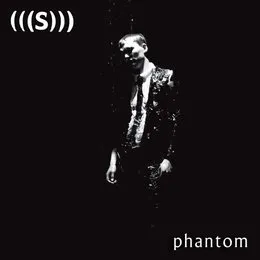 Phantom von (((S))) – Album Cover