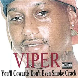 You’ll Cowards Don’t Even Smoke Crack von Viper – Album Cover