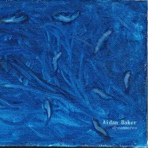 Dreammares von Aidan Baker – Album Cover