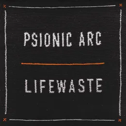 Lifewaste von Psionic Arc – Cover