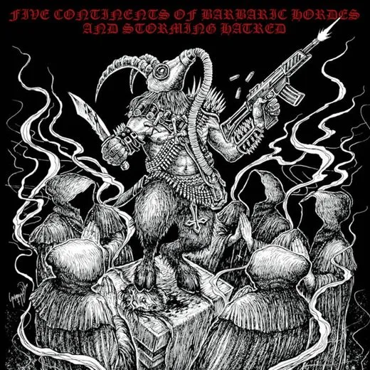 Five Continents of Barbaric Hordes & Storming Hatred