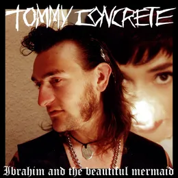 Ibrahim and the Beautiful Mermaid von Tommy Concrete – Album Cover
