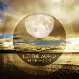 Let the World Forget Us von Abstraction – Album Cover