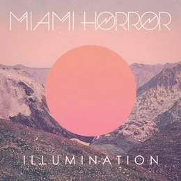 Illumination von Miami Horror – Album Cover