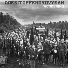 Wondering von Does It Offend You, Yeah? – Cover