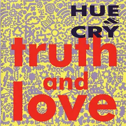 Truth and Love von Hue & Cry – Album Cover