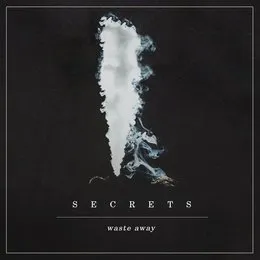 Waste Away von SECRETS – Album Cover