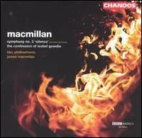 Symphony no. 3 "Silence" / The Confession of Isobel Gowdie von Sir James MacMillan – Album Cover