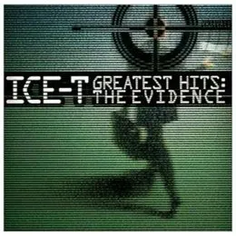 Greatest Hits: The Evidence von Ice‐T – Album Cover