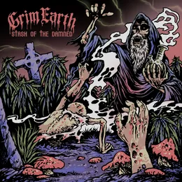Stash Of The Damned von Grim Earth – Cover