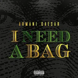 I Need a Bag von Armani Caesar – Album Cover