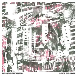 Left Behind von Bruise Control – Cover