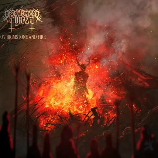 Ov Brimstone and Fire von Disembodied Tyrant – Album Cover