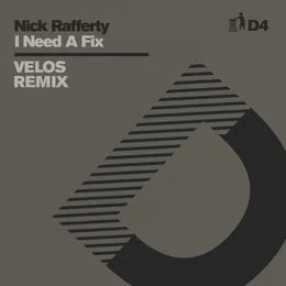 I Need A Fix (Velos Remix) - D4 von Nick Rafferty – Album Cover