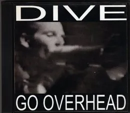Go Overhead von Dive – Cover