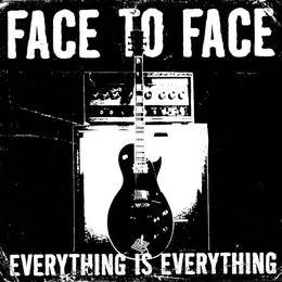 Everything Is Everything von face to face – Album Cover