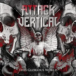 This Glorious World von Attack Vertical – Album Cover