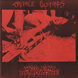 Cripple Bastards / Violent Headache von Violent Headache – Album Cover