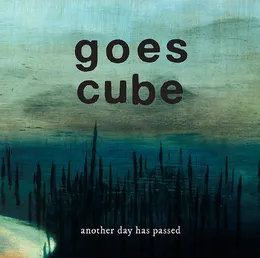 Another Day Has Passed von Goes Cube – Album Cover