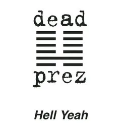 Hell Yeah (Pimp The System) von dead prez – Album Cover