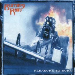 Pleasure to Burn von Burning Rain – Album Cover