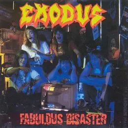 Fabulous Disaster von Exodus – Album Cover