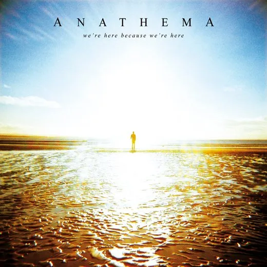 We’re Here Because We’re Here von Anathema – Album Cover