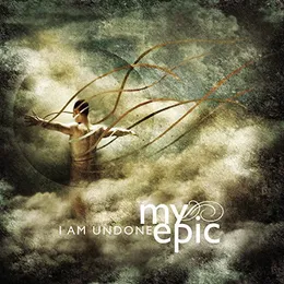 I Am Undone von My Epic – Album Cover