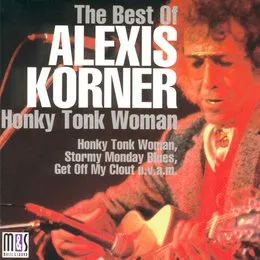 The Best Of Alexis Korner - Honky Tonk Woman von Alexis Korner – Album Cover