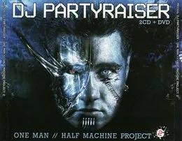 One Man // Half Machine, Project 2 von Partyraiser – Cover